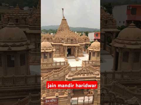 जैन मंदिर हरिद्वार। #viral #viralvideo #मंदिर #jainmandir #haridwar #travel #shortsfeed #devbhumi - YouTube video